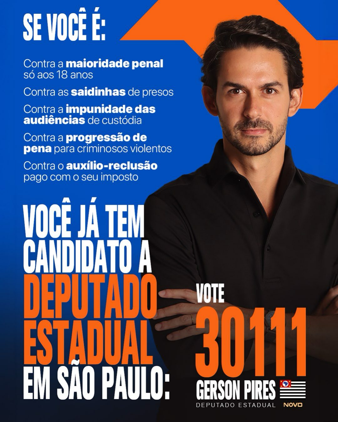 Se você é contra a impunidade, você já tem candidato a Deputado Estadual: vote 30111 Gerson Pires